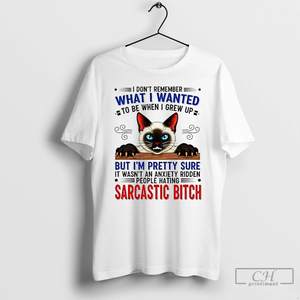 Classic Cat I Dont Remember What I Wanted To Be I Grew Up Sarcastic Bitch - clothing by TeeHivey.com