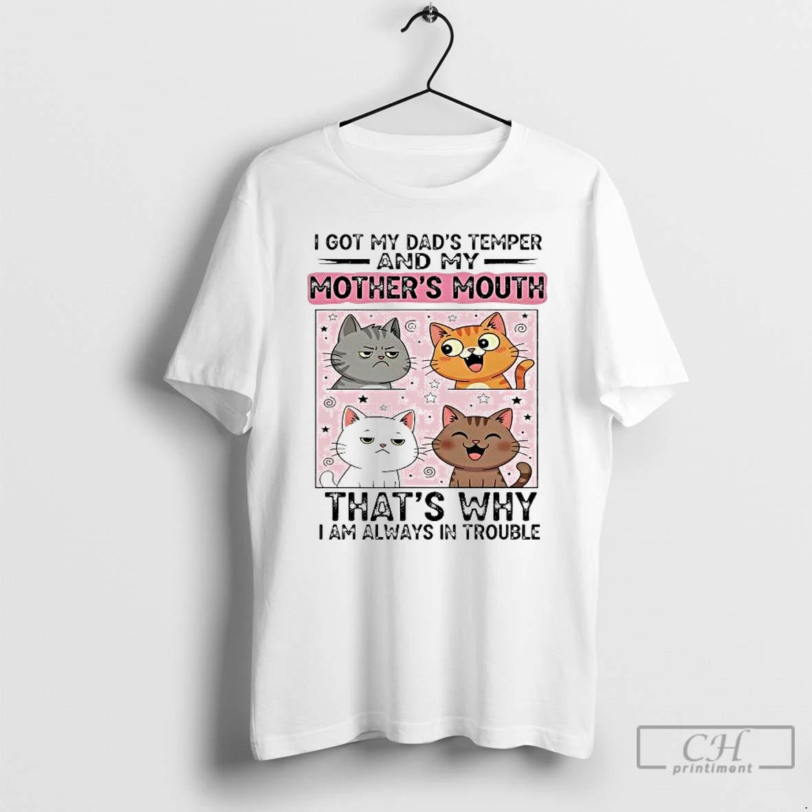 Classic Cat I Got My Dads Temper And My Mothers Mouth I Am Always In - clothing by TeeHivey.com