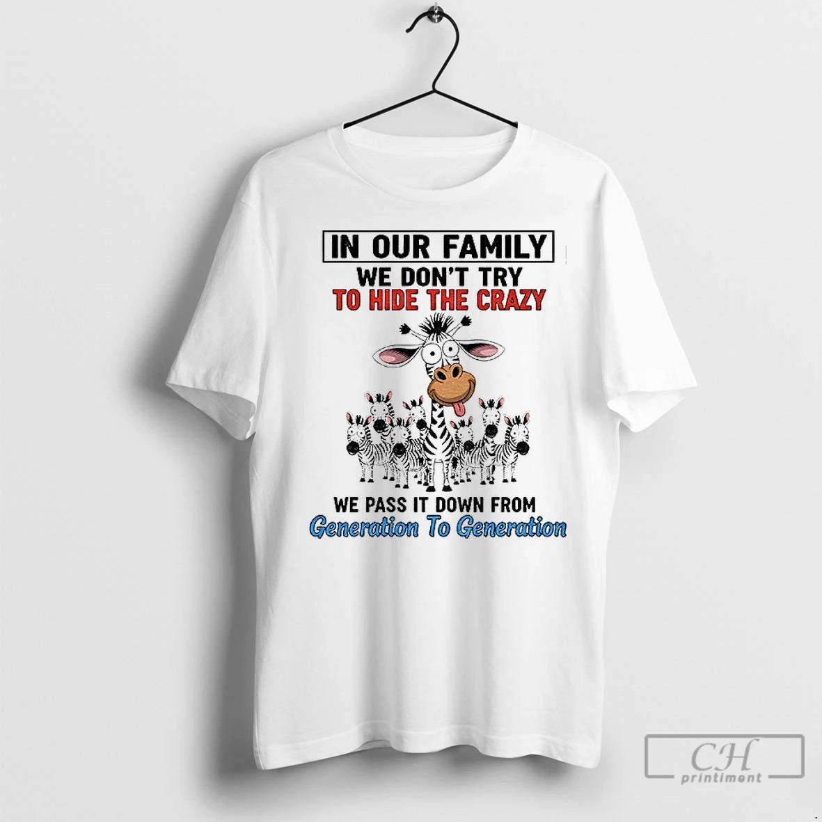 Classic Cow In Our Family We Dont Try To Hide The Crazy We Pass It - clothing by TeeHivey.com