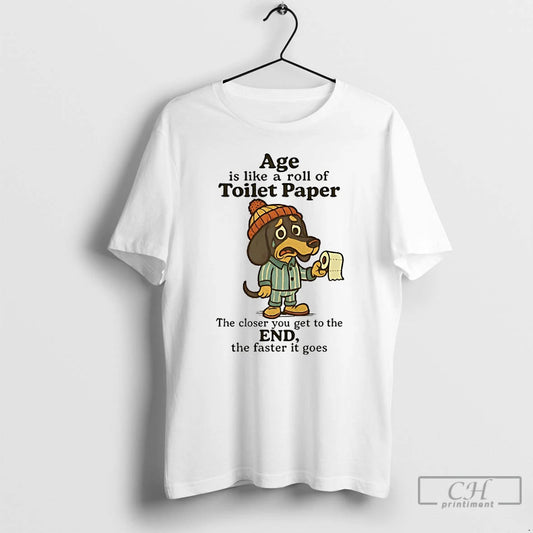 Classic Dachshund Age Is Like A Roll Of Toilet Paper T Shirts - clothing by TeeHivey.com