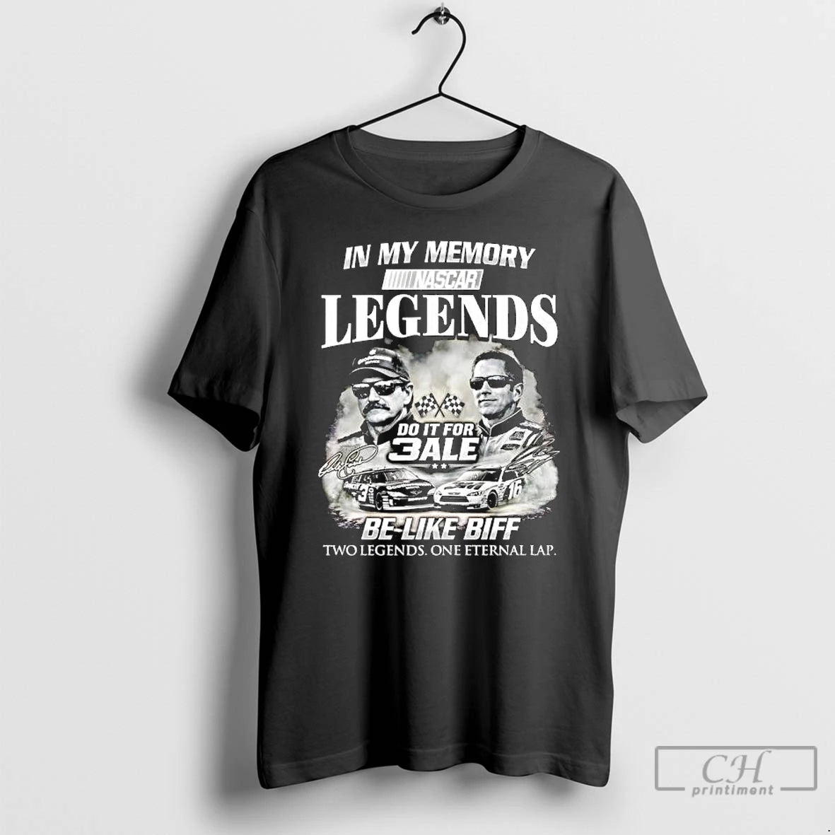 Classic Dale Earnhardt And Biffle Greg In My Memory Nascar Legends Be Like Biff - clothing by TeeHivey.com