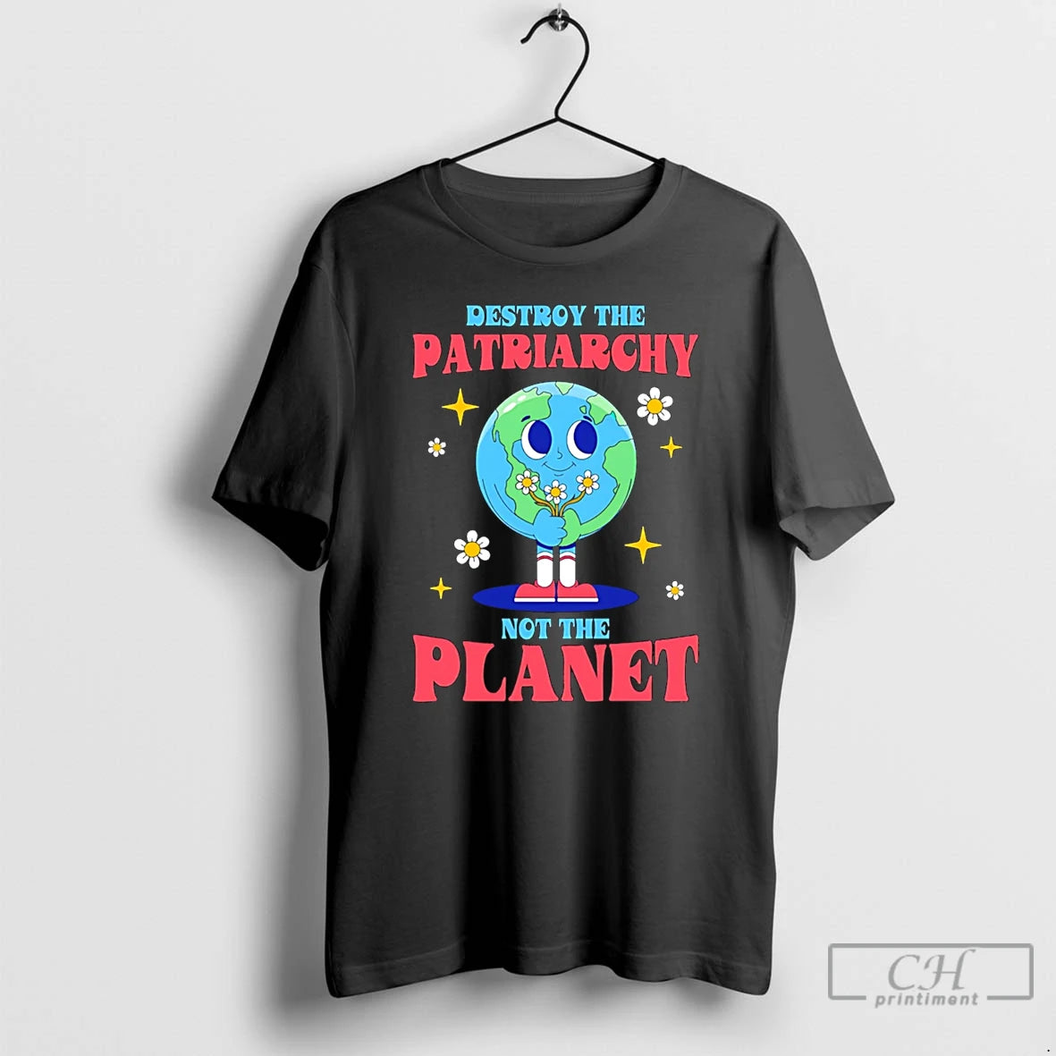 Classic Destroy The Patriarchy Not The Planet