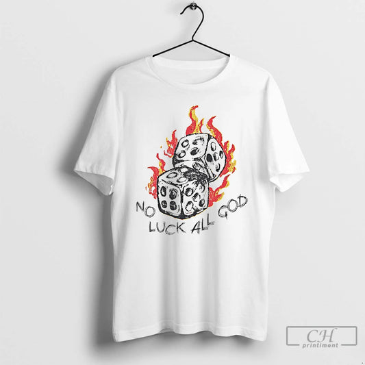Classic Dice No Luck All God White T Shirts - clothing by TeeHivey.com
