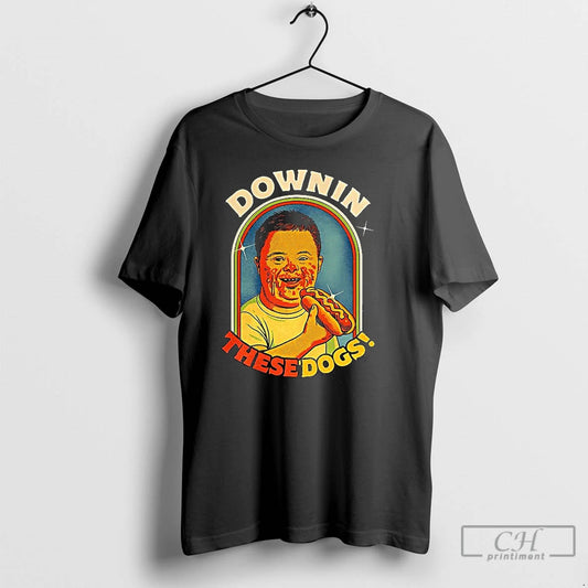 Classic Downin These Dogs Down Syndrome Parody T Shirts - clothing by TeeHivey.com