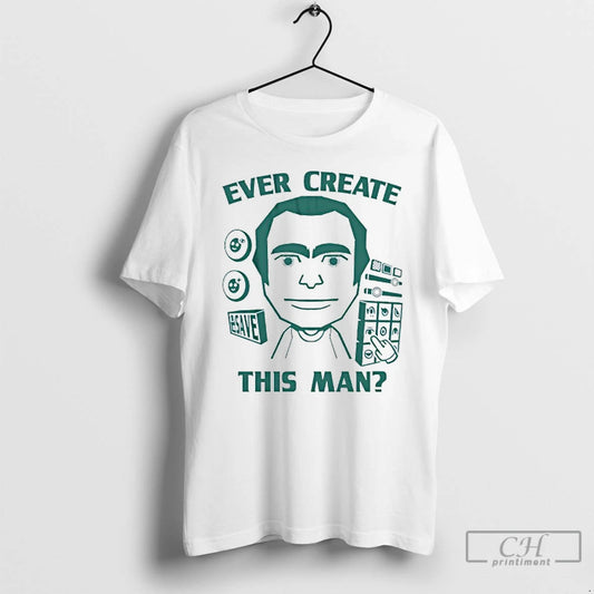 Classic Ever Create This Man T Shirts - clothing by TeeHivey.com
