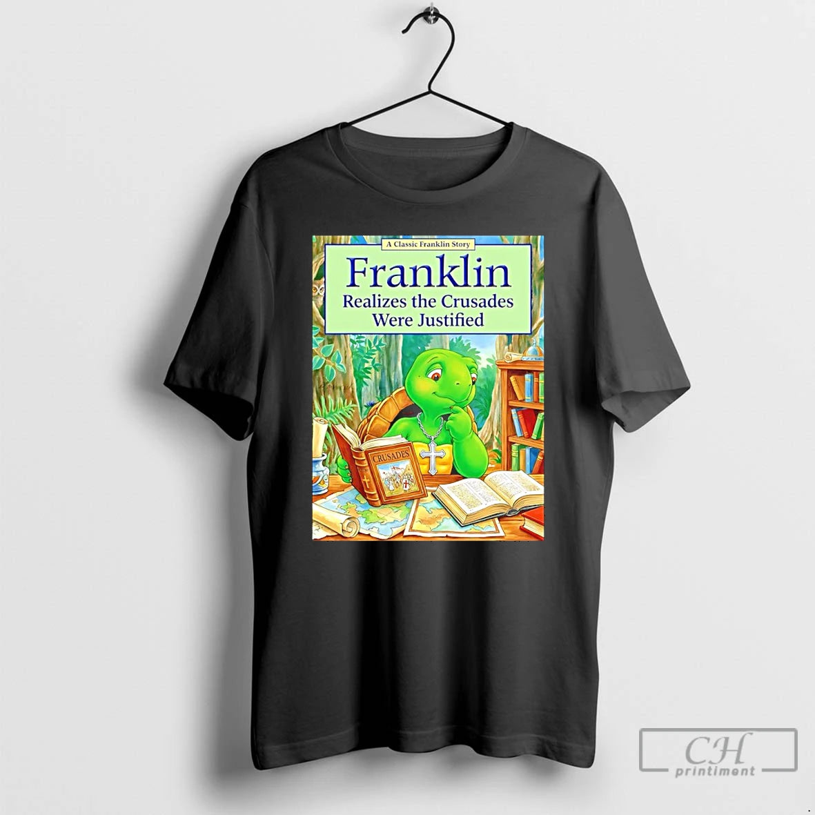 Classic Franklin Realizes The Crusades Were Justified - clothing by TeeHivey.com