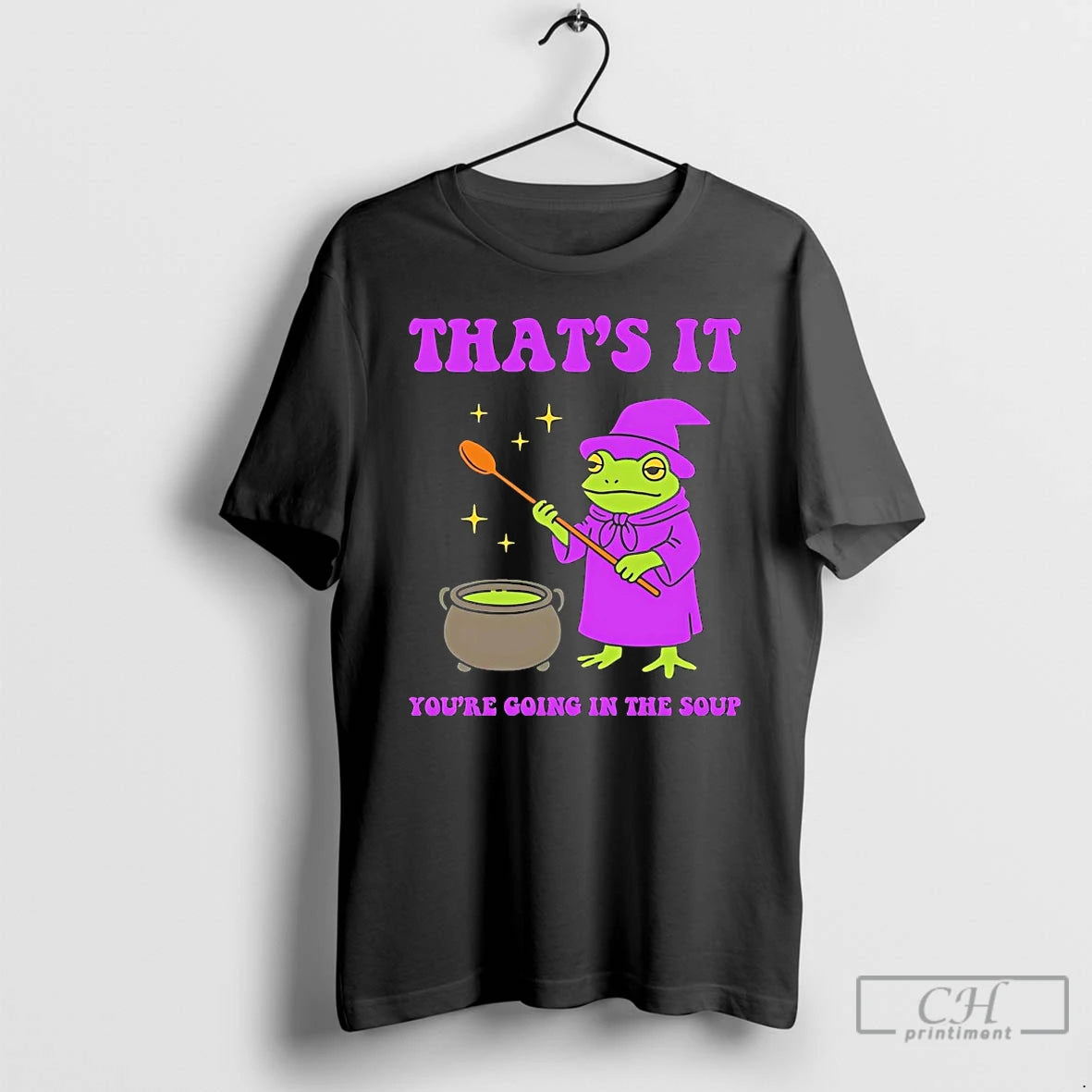 Classic Frog Wizard Thats It Youre Going In The Soup
