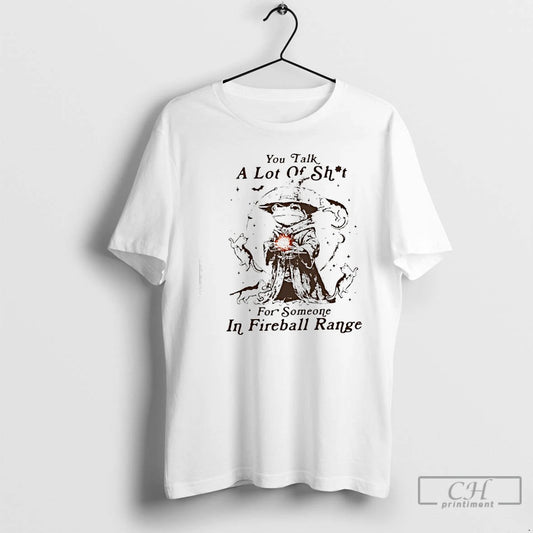 Classic Frog You Talk A Lot Of Shit For Someone In Fireball Range T Shirts - clothing by TeeHivey.com