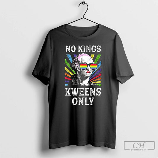 Classic George Washington No Kings Kweens Only Lgbtq T Shirts - clothing by TeeHivey.com