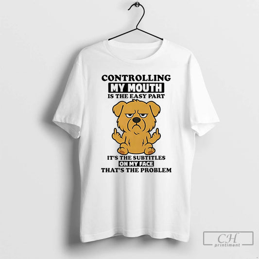Classic Golden Retriever Controlling My Mouth Is The Easy Part T Shirts - clothing by TeeHivey.com