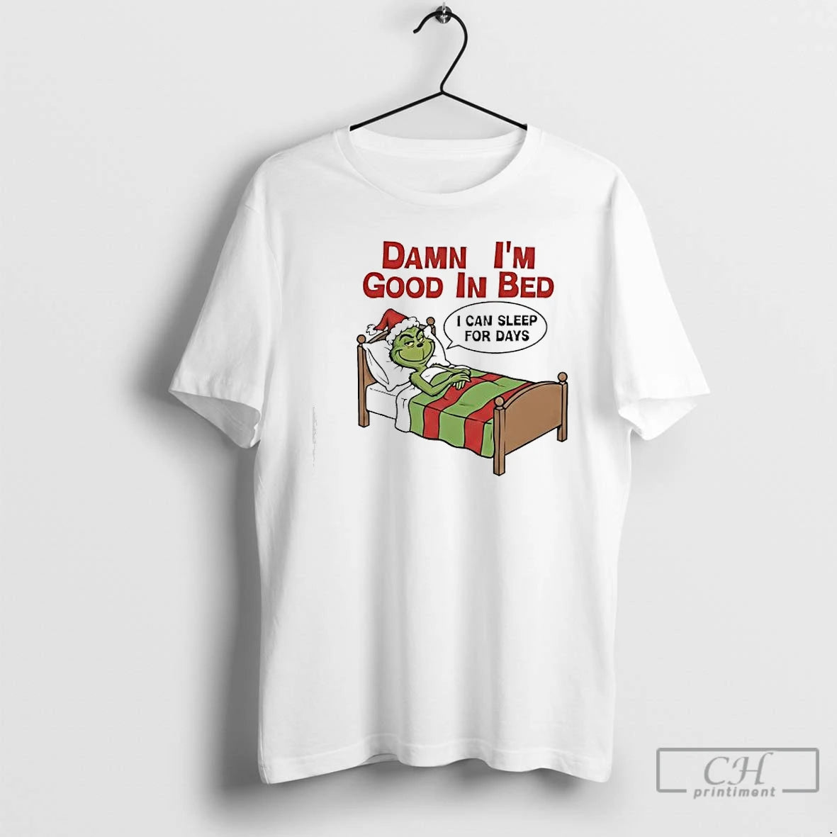 Classic Grinch Damn Im Good In Bed I Can Sleep For Days T Shirts Sweater - clothing by TeeHivey.com