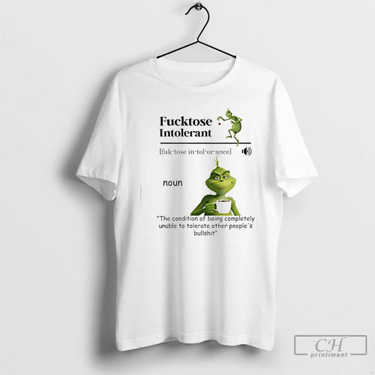 Classic Grinch Fucktose Intolerant Noun - clothing by TeeHivey.com