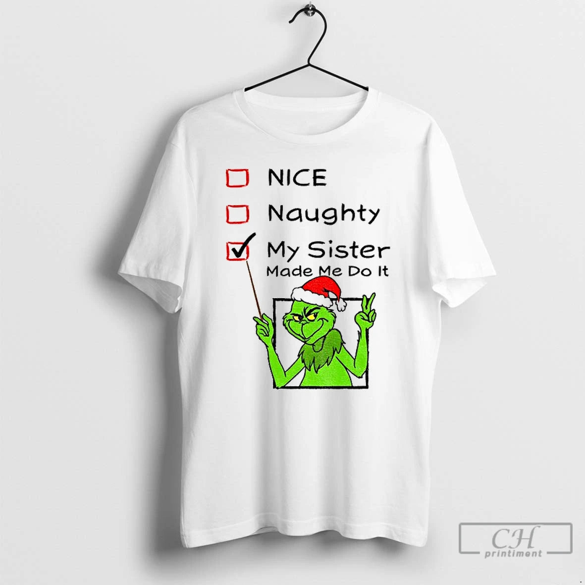 Classic Grinch Santa Hat Nice Naughty My Sister Made Me Do It Christmas T Shirts - clothing by TeeHivey.com