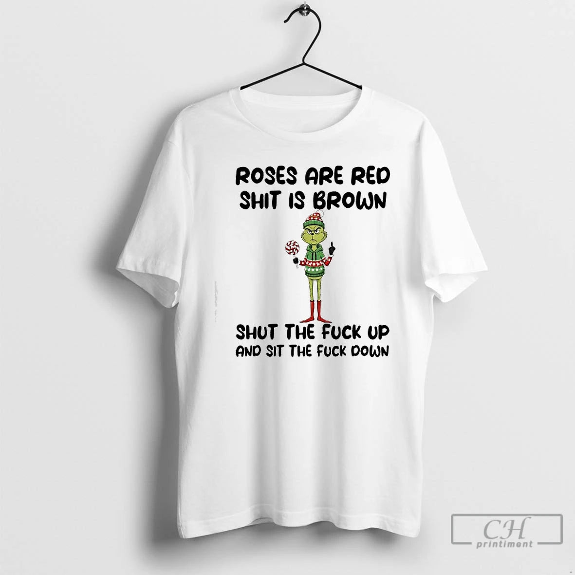 Classic Grinch Roses Are Red Shit Is Brown Shut The Fuck Up And Sit The - clothing by TeeHivey.com