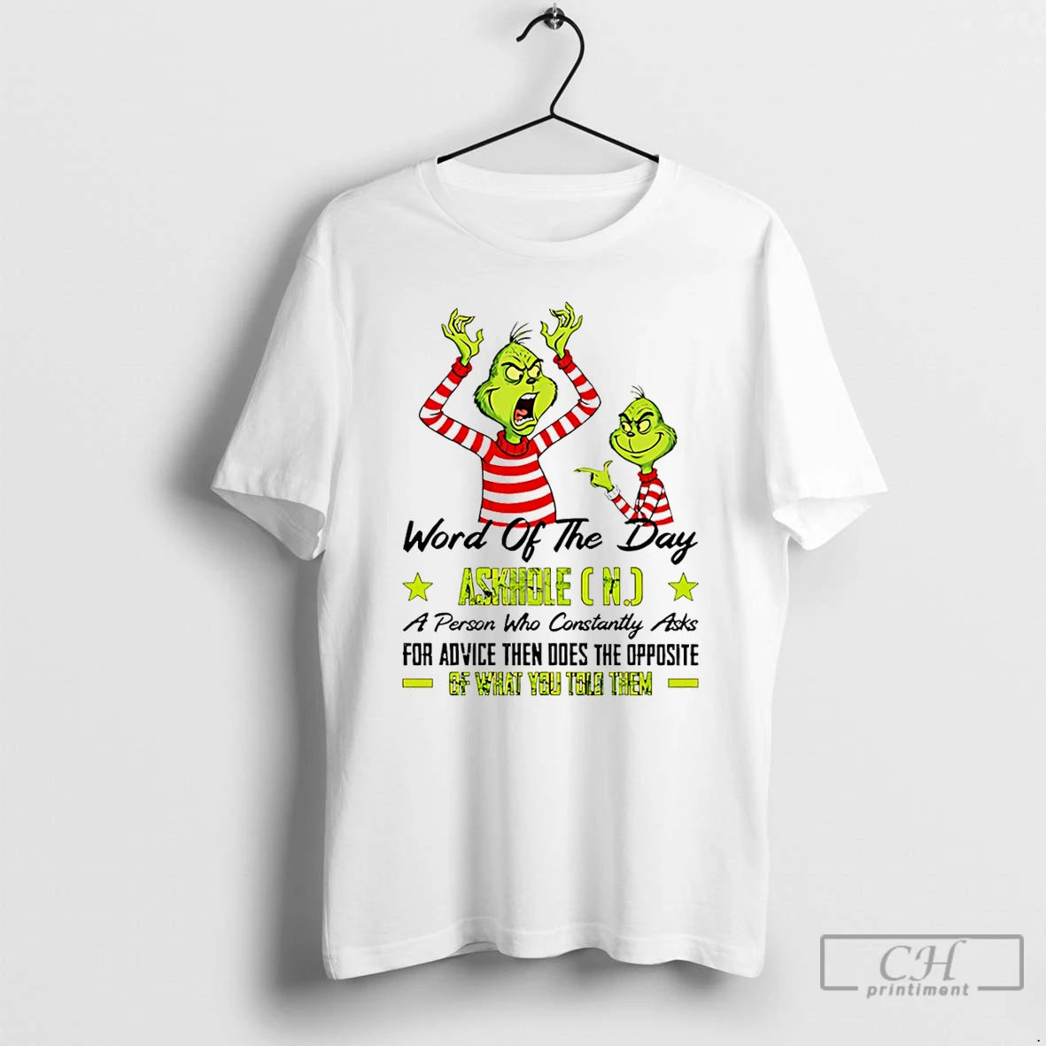 Classic Grinch Word Of The Day Askhole A Person Who Constantly Asks For Advice Then - clothing by TeeHivey.com