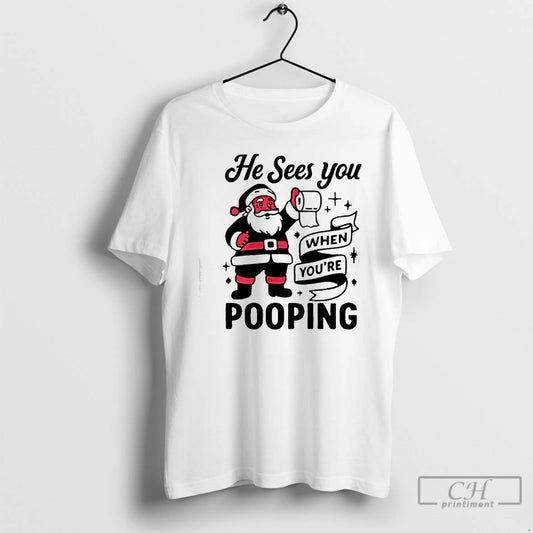 Classic He Sees You When Youre Pooping Christmas Santa Claus - clothing by TeeHivey.com