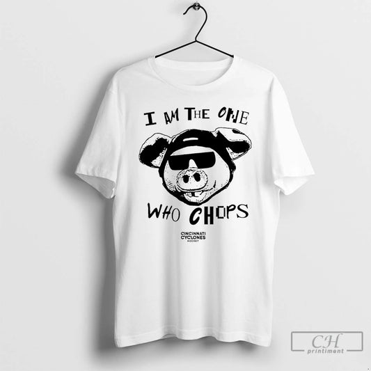 Classic I Am The One Who Chops Cincinnati Cyclones Hockey T Shirts - clothing by TeeHivey.com