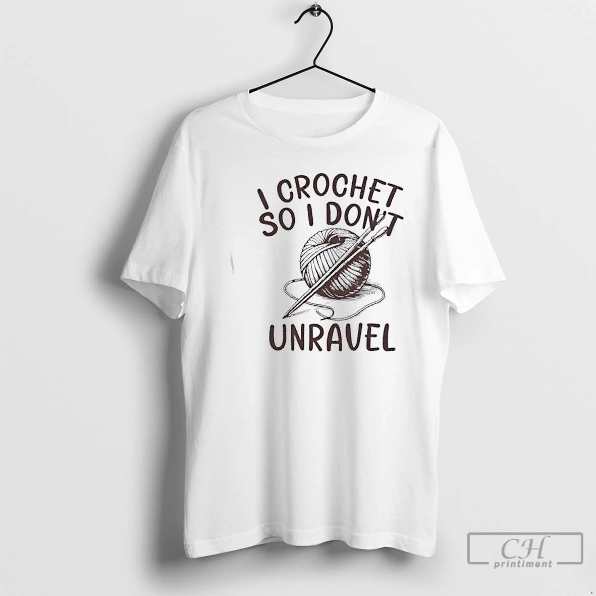 Classic I Crochet So I Dont Unravel Crochet T Shirts - clothing by TeeHivey.com