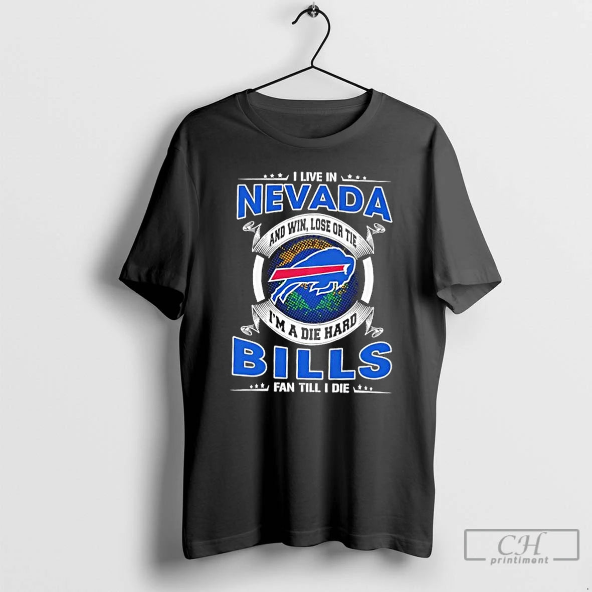Classic I Live In Nevada And Win Lose Or Tie Im A Die Hard Buffalo - clothing by TeeHivey.com