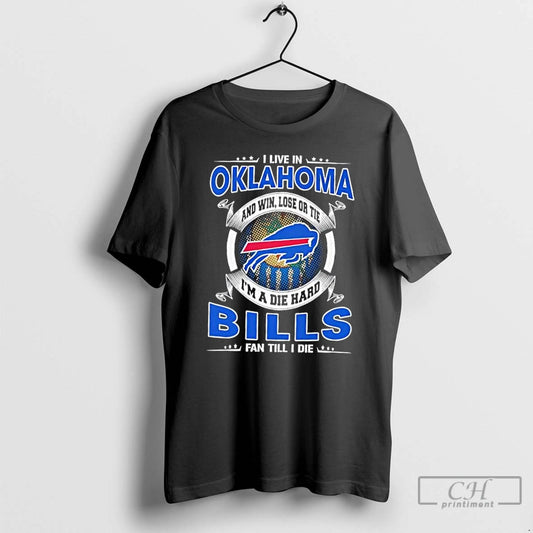 Classic I Live In Oklahoma And Win Lose Or Tie Im A Die Hard Buffalo - clothing by TeeHivey.com