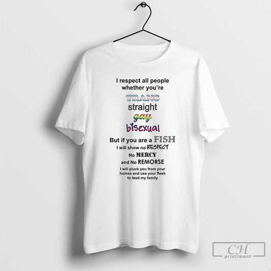 Classic I Respect All People Whether Youre Trans Straight Gay Bisexual Lgbt T Shirts - clothing by TeeHivey.com