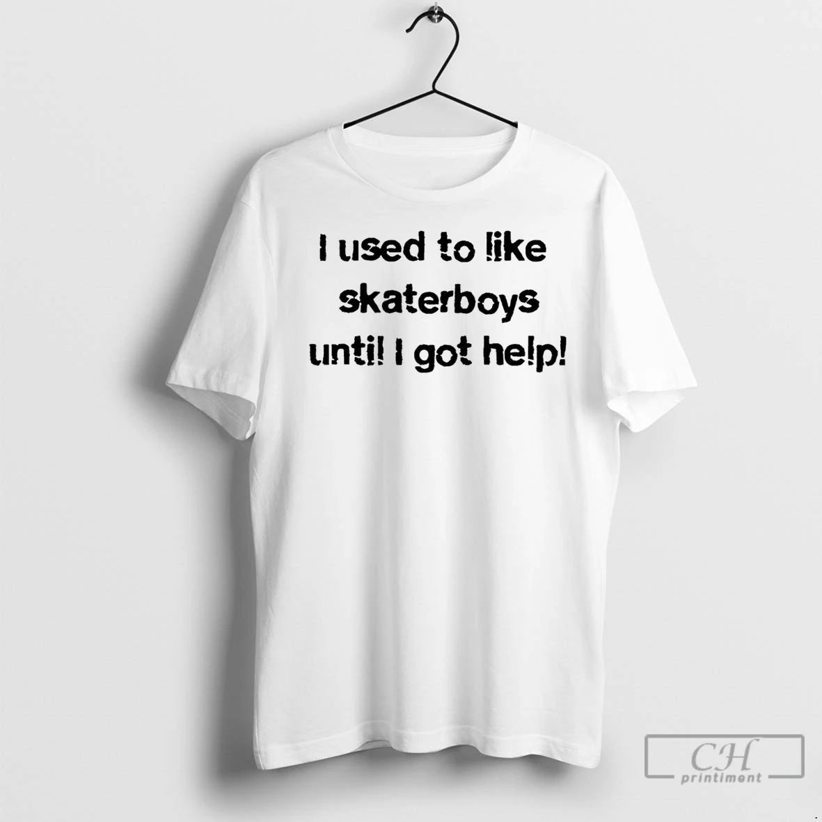 Classic I Used To Like Skaterboys Until I Got Help - clothing by TeeHivey.com