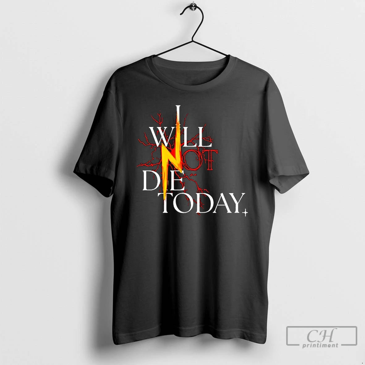 Classic I Will Not Die Today Lightning - clothing by TeeHivey.com