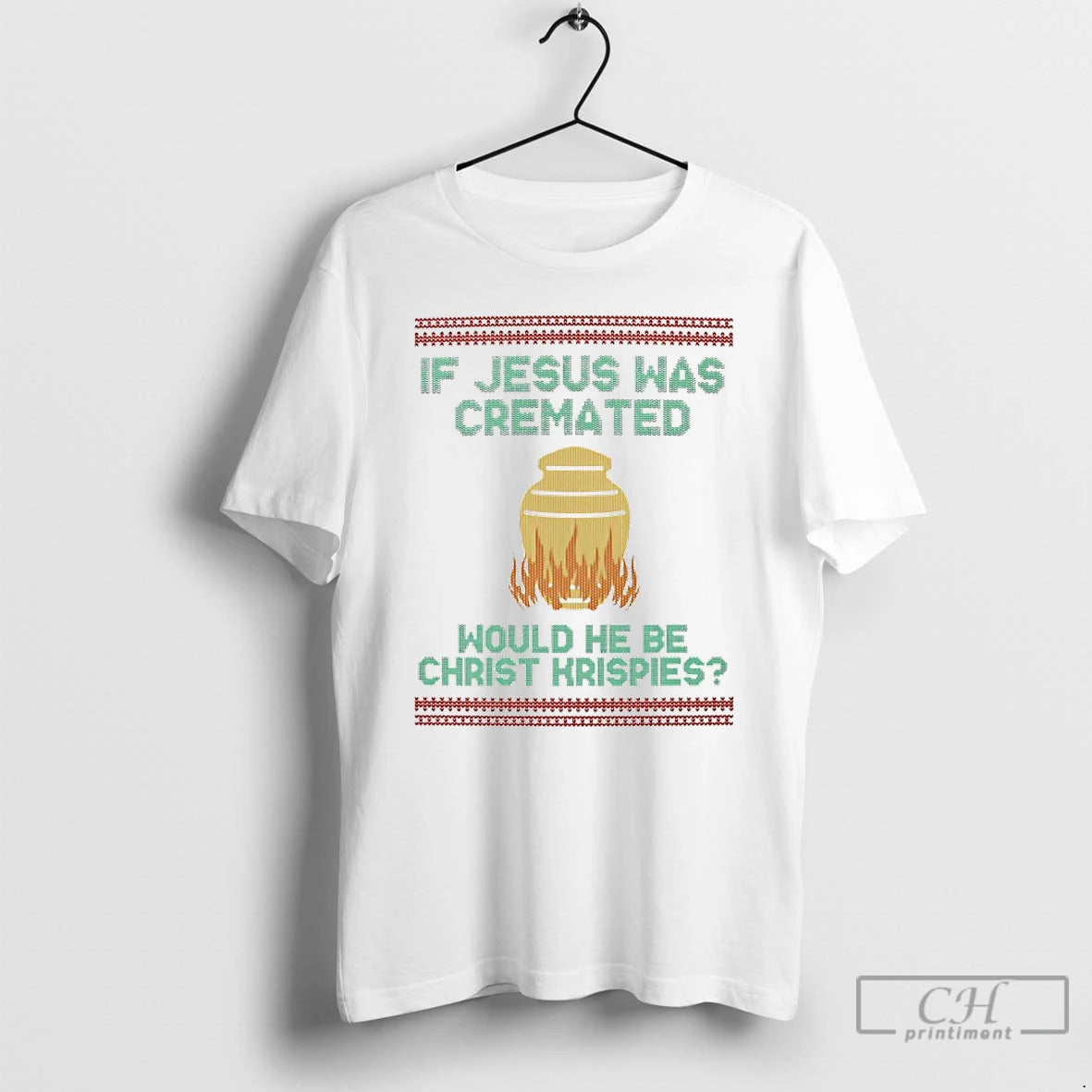 Classic If Jesus Was Cremate Would He Be Christ Krispies Ugly Christmas T Shirts Sweater - clothing by TeeHivey.com