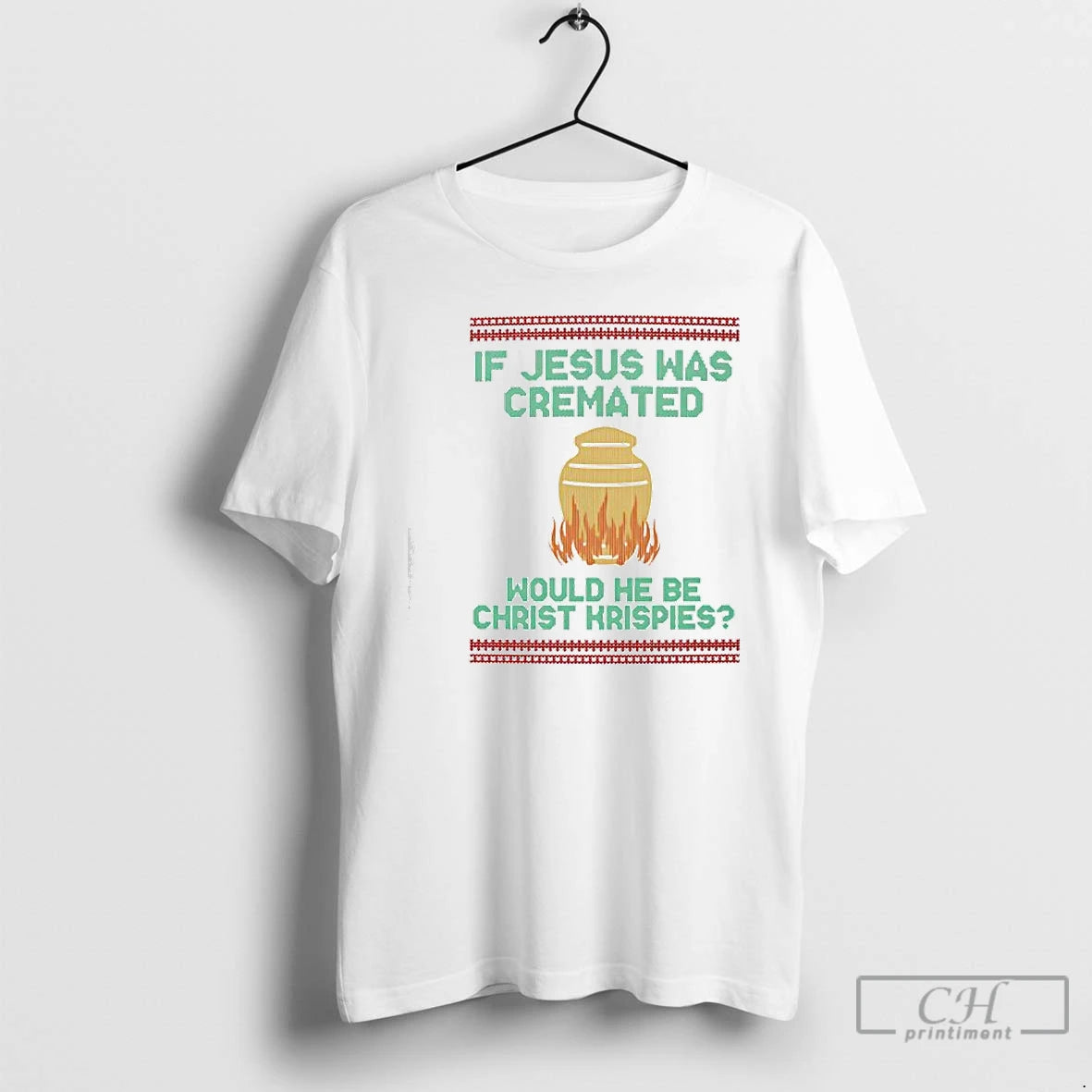 Classic If Jesus Was Cremated Would He Be Christ Krispies Ugly Christmas T Shirts Sweater - clothing by TeeHivey.com