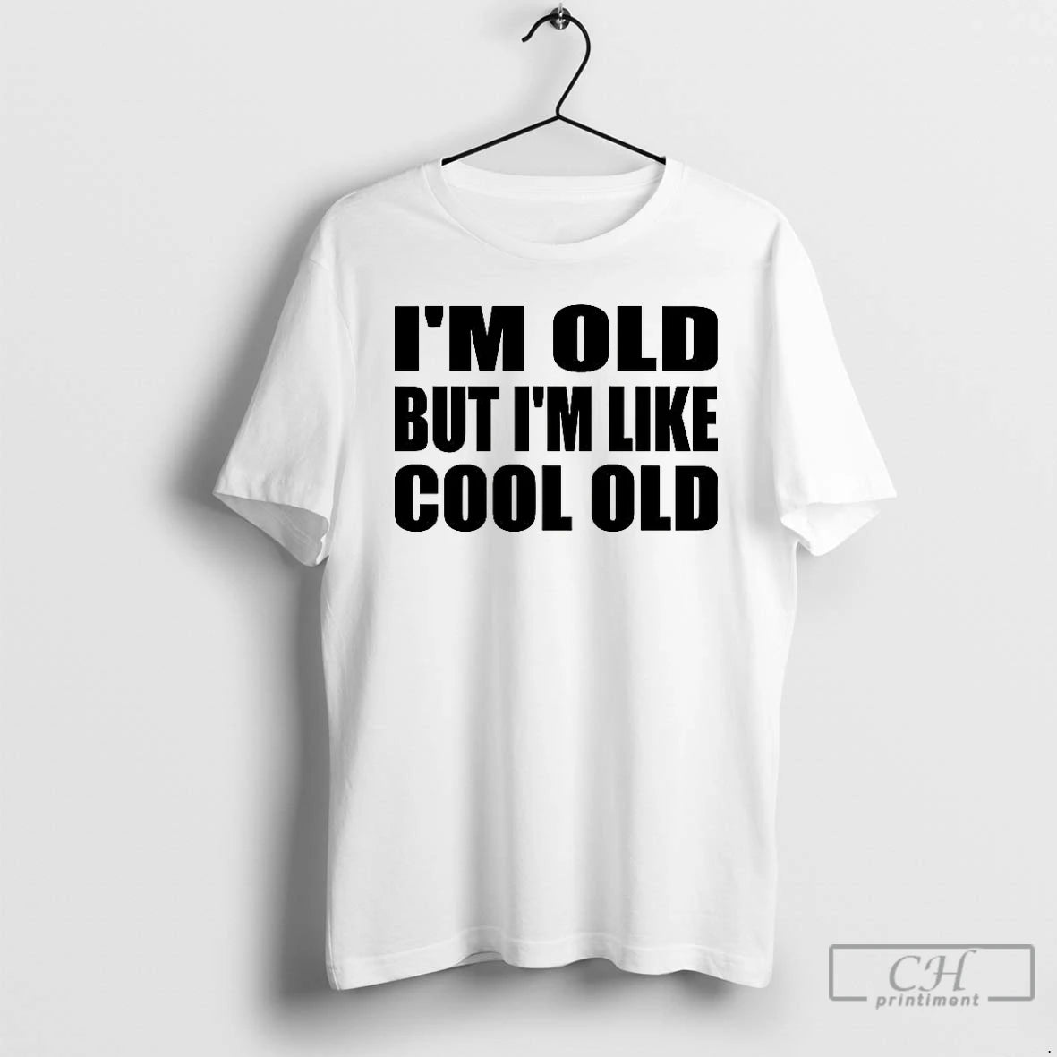 Classic Im Old But Im Like Cool Old Meme T Shirts - clothing by TeeHivey.com