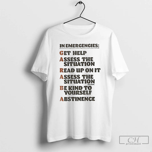 Classic In Emergengies Get Help Assess The Situation Read Up On It T Shirts Sweater