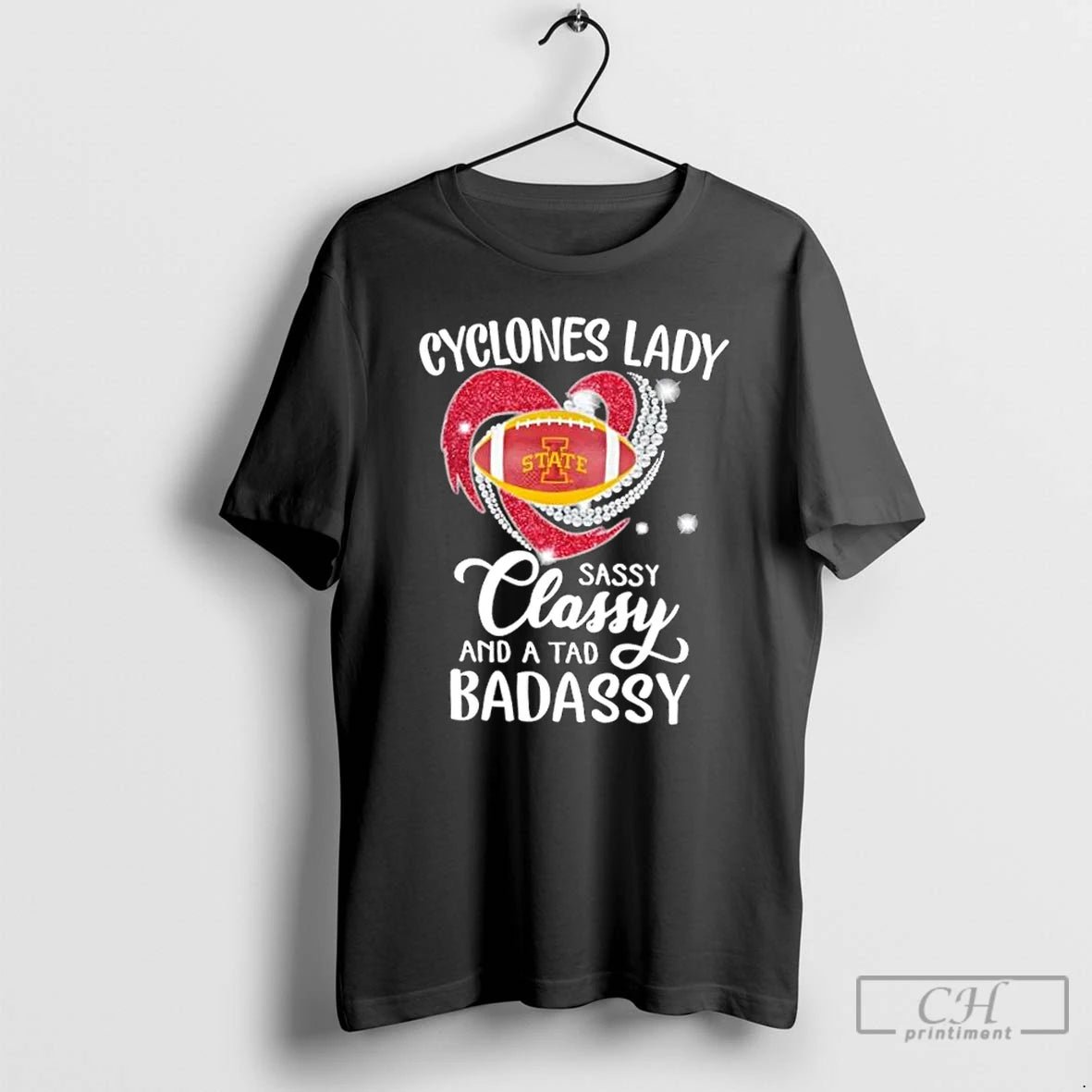 Classic Iowa State Cyclones Lady Sassy Classy And A Tad Badassy Diamond Heart T Shirts - clothing by TeeHivey.com