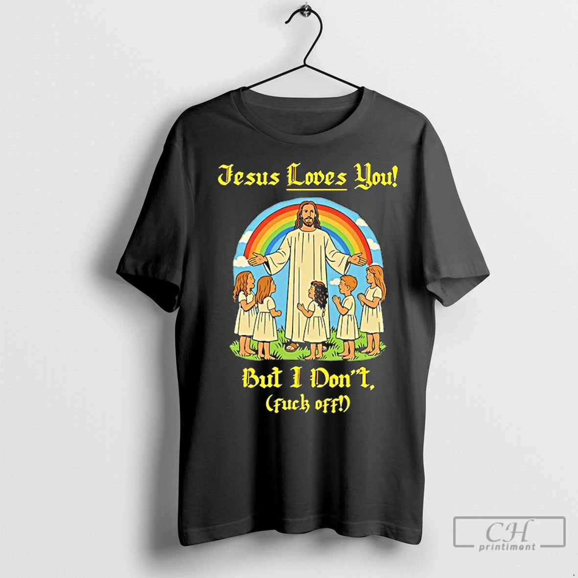 Classic Jesus Loves You But I Dont Fuck Off Rainbow - clothing by TeeHivey.com