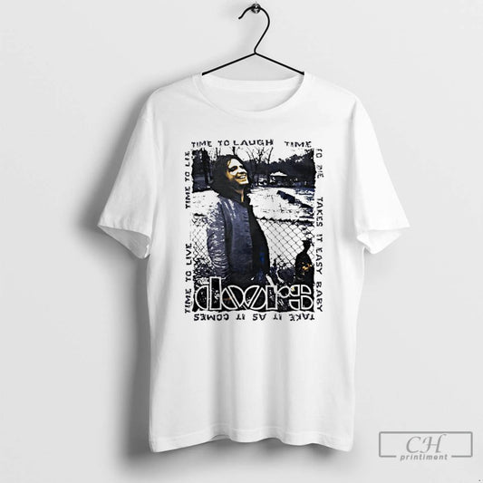 Classic Jim Morrison Take It As It Comes Time To Laugh Time To Die Take - clothing by TeeHivey.com