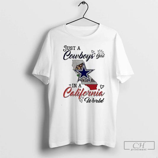 Classic Just A Cowboys Girl In A World California World T Shirts - clothing by TeeHivey.com