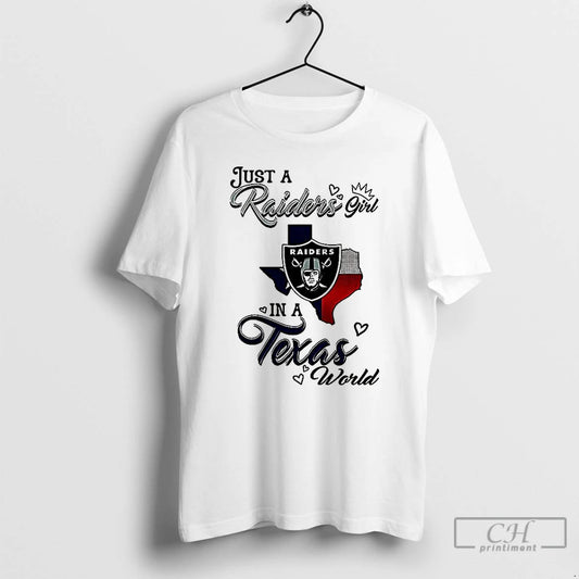 Classic Just A Raiders Girl In A World Texas World T Shirts - clothing by TeeHivey.com