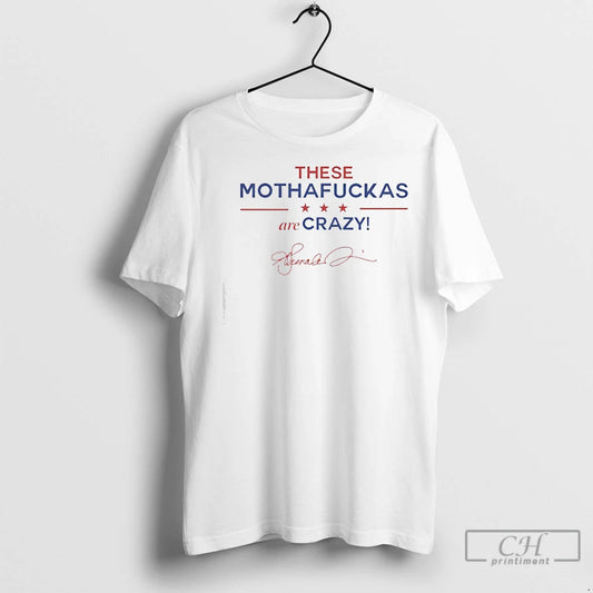 Classic Kamala Harris These Mothafuckas Are Crazy - clothing by TeeHivey.com