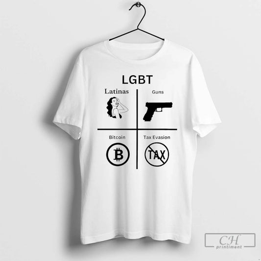 Classic Lgbt Latinas Guns Bitcoin And Tax Evasion T Shirts - clothing by TeeHivey.com