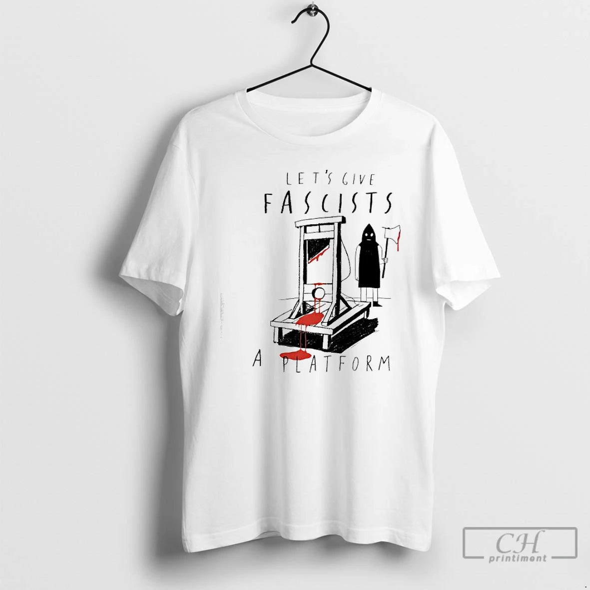Classic Lets Give Fascists A Platform - clothing by TeeHivey.com