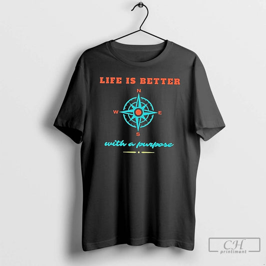 Classic Life Is Better With A Purpose T Shirts - clothing by TeeHivey.com
