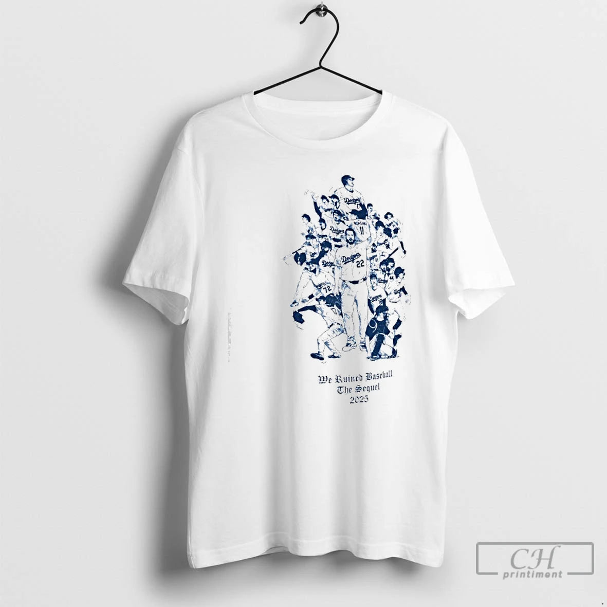 Classic Los Angeles Dodgers We Ruined Baseball The Sequel 2025 - clothing by TeeHivey.com