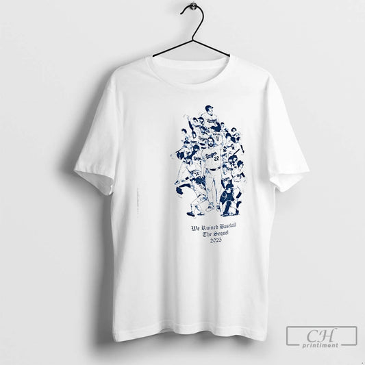 Classic Los Angeles Dodgers We Ruined Baseball The Sequel 2025 - clothing by TeeHivey.com