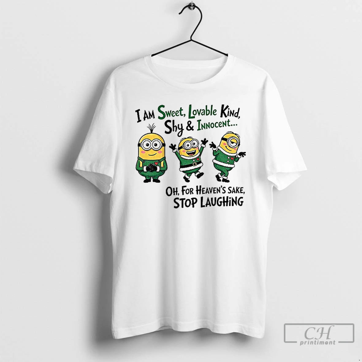 Classic Minion I Am Sweet Lovable Kind Shy And Innocent Oh For Heavens Sake - clothing by TeeHivey.com