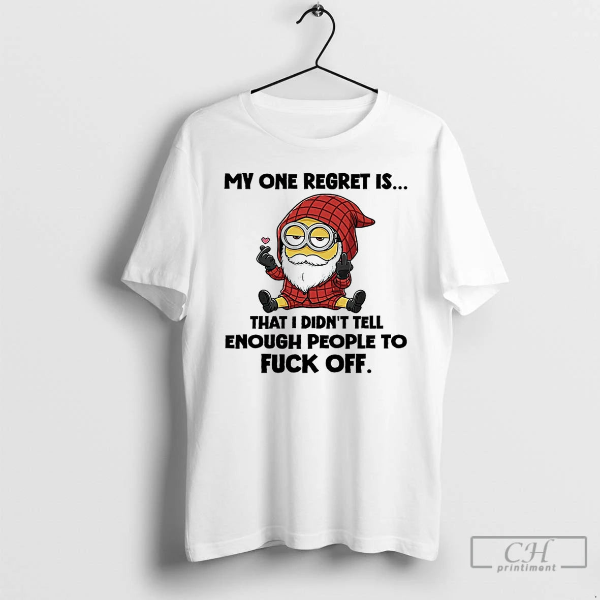 Classic Minion My One Regret Is That I Didnt Tell Enough People To Fuck Off - clothing by TeeHivey.com