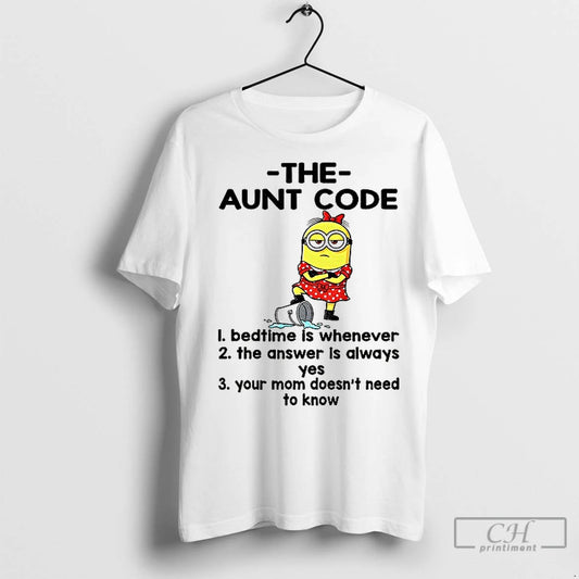 Classic Minion The Aunt Code Bedtime Is Whenever The Answer Is Always Yes Your Mom - clothing by TeeHivey.com