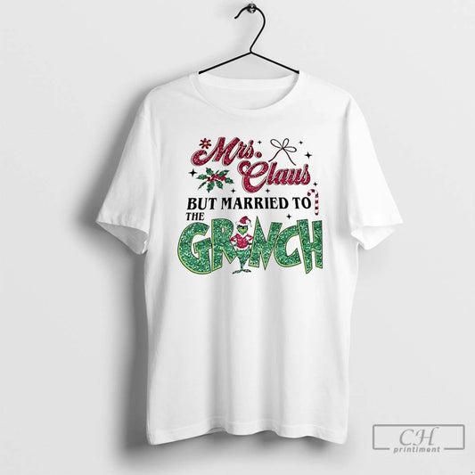 Classic Mrs Claus But Married To The Grinch Christmas 2025 - clothing by TeeHivey.com