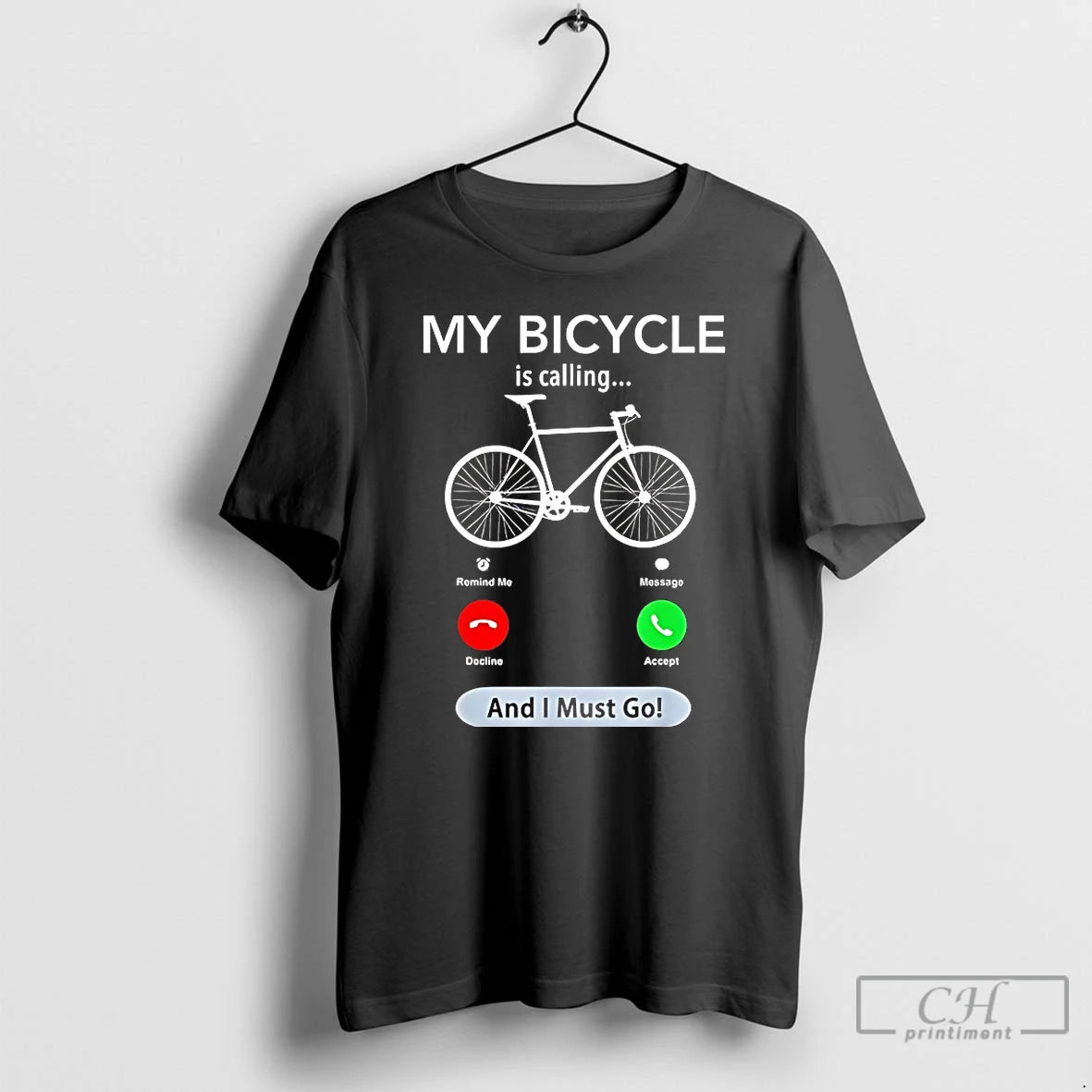 Classic My Bicycle Is Calling And I Must Go