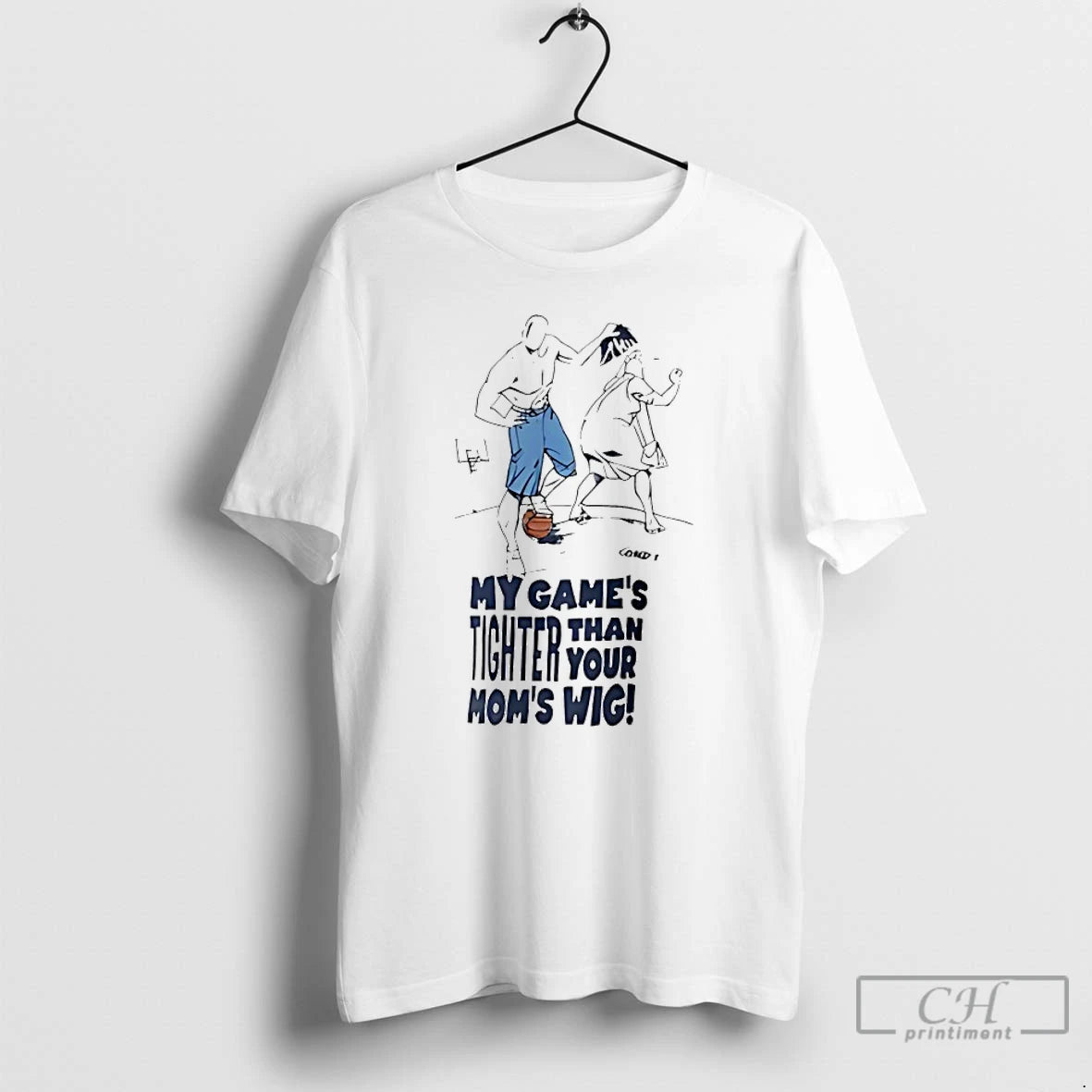 Classic My Games Tighter Than Your Moms Wig - clothing by TeeHivey.com