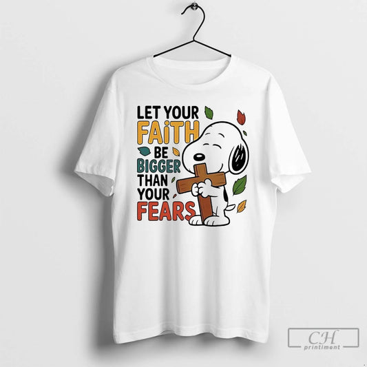 Classic Peanuts Cross Let Your Faith Be Bigger Than Your Fears - clothing by TeeHivey.com