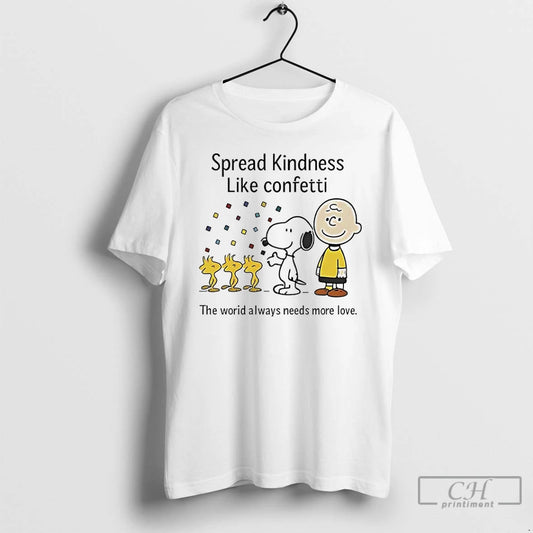 Classic Peanuts Spread Kindness Like Confetti The World Always Needs More Love T Shirts Sweater - clothing by TeeHivey.com
